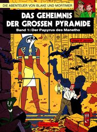 Die Abenteuer von Blake und Mortimer 01: Das Geheimnis der großen Pyramide Teil 1: Der Papyrus des Manetho