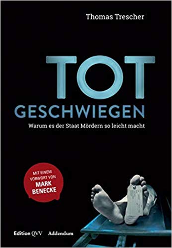 Totgeschwiegen - Warum es der Staat Mördern so leicht macht